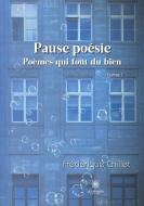 Pause poésie di Frédérique Chillet edito da Le Lys Bleu