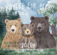 Prayers for Bears di Taya Kyle edito da Regalo Press