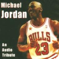 Michael Jordan: An Audio Tribute edito da Speechworks