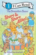 The Berenstain Bears Share and Share Alike! di Mike Berenstain edito da HARPERCOLLINS