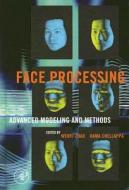 Face Processing: Advanced Modeling and Methods edito da PAPERBACKSHOP UK IMPORT