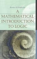 A Mathematical Introduction to Logic di Herbert B. Enderton edito da Elsevier Science Publishing Co Inc