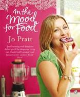 In The Mood For Food di Jo Pratt edito da Penguin Books Ltd