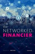 The Networked Financier di Meyer edito da OUP OXFORD