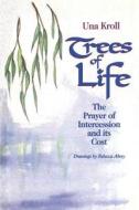 Trees Of Life di Una Kroll edito da Bloomsbury Publishing Plc