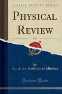 Physical Review, Vol. 4 (Classic Reprint) di American Institute of Physics edito da Forgotten Books