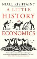 Little History of Economics di Niall Kishtainy edito da Yale University Press