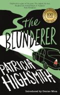 The Blunderer di Patricia Highsmith edito da Little, Brown Book Group