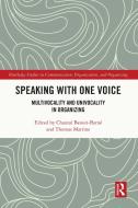 Speaking With One Voice di Chantal Benoit-Barne, Thomas Martine edito da Taylor & Francis Ltd