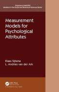 Measurement Models For Psychological Attributes di Klaas Sijtsma, L.Andries van der Ark edito da Taylor & Francis Ltd