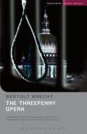 The Threepenny Opera di Bertolt Brecht edito da Bloomsbury Academic