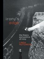 Irony's Edge di Linda Hutcheon edito da Taylor & Francis Ltd