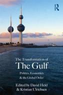 The Transformation of the Gulf edito da Taylor & Francis Ltd