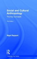 Social and Cultural Anthropology: The Key Concepts di Nigel Rapport edito da Taylor & Francis Ltd