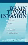 Brain Tumor Invasion: Biological, Clinical, and Therapeutic Considerations edito da Wiley-Liss