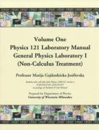 Physics 121 Laboratory Manual, General Physics Laboratory I (Non-Calculus Treatment), Volume One di Marija Gajdardziska-Josifovska edito da John Wiley & Sons