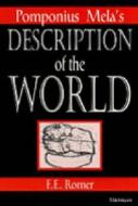 Romer, F:  Pomponius Mela's Description of the World di Frank E. Romer edito da University of Michigan Press