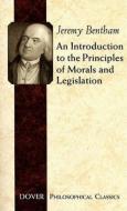 An Introduction to the Principles of Morals and Legislation di Jeremy Bentham edito da Dover Publications Inc.