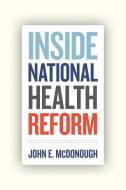 Inside National Health Reform di John E. McDonough edito da University of California Press