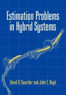 Estimation Problems in Hybrid Systems di David D. Sworder, John E. Boyd, Sworder David D. edito da Cambridge University Press