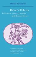 Defoe's Politics di Manuel Schonhorn edito da Cambridge University Press