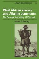 West African Slavery and Atlantic Commerce di James F. Searing edito da Cambridge University Press