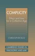 Complicity di Christopher Kutz edito da Cambridge University Press