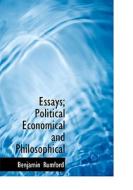 Essays; Political Economical And Philosophical di Benjamin Rumford edito da Bibliolife