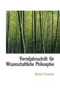 Vierteljahrsschrift Fur Wissenschaftliche Philosophie di Richard Avenarius edito da Bibliolife, Llc