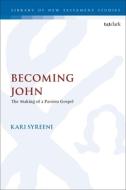 Becoming John di Kari Syreeni edito da Bloomsbury Publishing Plc