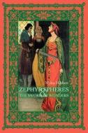 Zephyr Spheres and the Sword of Wonders di Myles Brandon Hibbett edito da AUTHORHOUSE