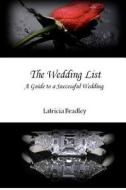 The Wedding List di Mrs Latricia Bradley edito da Latricia Bradley