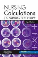 Nursing Calculations di John D. Gatford, Nicole Phillips edito da Elsevier Health Sciences