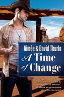 A Time Of Change di Aimee Thurlo, David Thurlo edito da St Martin\'s Press
