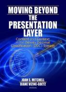 Moving Beyond The Presentation Layer edito da Taylor & Francis Inc