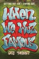 When We Wuz Famous di Greg Takoudes edito da HENRY HOLT JUVENILE