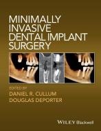 Minimally Invasive Dental Implant Surgery di Daniel R. Cullum edito da PAPERBACKSHOP UK IMPORT
