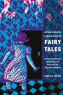 Critical and Creative Perspectives on Fairy Tales di Vanessa Joosen edito da Wayne State University Press