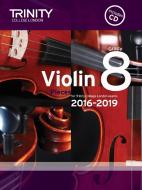 Violin Exam Pieces Grade 8 2016-2019 di Trinity College London edito da Trinity College London Press