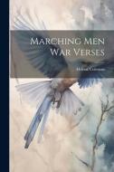 Marching Men War Verses di Helena Coleman edito da LEGARE STREET PR