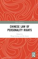 CHINESE LAW OF PERSONALITY RIGHTS di WANG LIMING edito da TAYLOR & FRANCIS