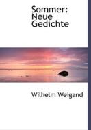 Neue Gedichte di Wilhelm Weigand edito da Richardson