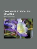 Conciones Synodales Volume 2 di Federico Borromeo edito da Rarebooksclub.com