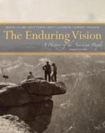 The Enduring Vision: A History of the American People di Paul S. Boyer, Clifford E. Clark, Karen Halttunen edito da Wadsworth Publishing Company