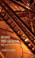 Beyond Post-Socialism di C. El-Ojeili edito da Palgrave Macmillan