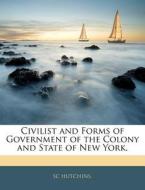 Civilist And Forms Of Government Of The di Sc Hutchins. edito da Nabu Press