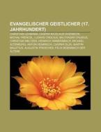 Evangelischer Geistlicher (17. Jahrhundert) di Quelle Wikipedia edito da Books LLC, Reference Series