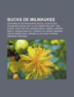 Bucks De Milwaukee: Bradley Center, Draf di Livres Groupe edito da Books LLC, Wiki Series