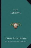The Kentons di William Dean Howells edito da Kessinger Publishing