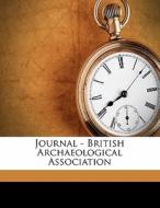 Journal - British Archaeological Associa edito da Nabu Press